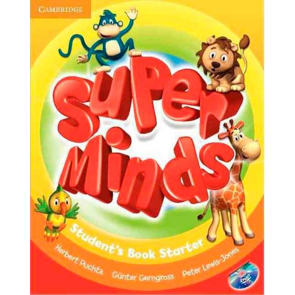 Super Minds. Starter. Student's Book with DVD-ROM. Puchta, Gerngross, Lewis-Jones. 