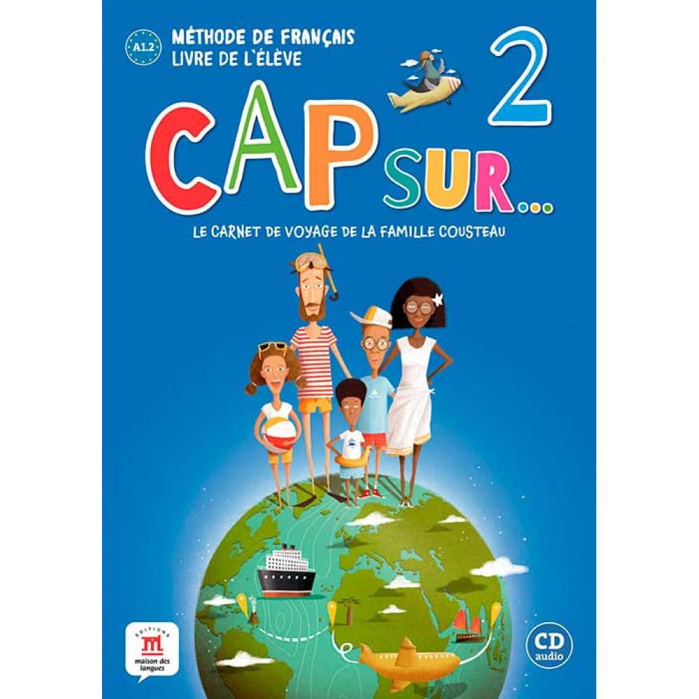 Cap sur... 2. Livre de l'eleve + CD. A1.2 