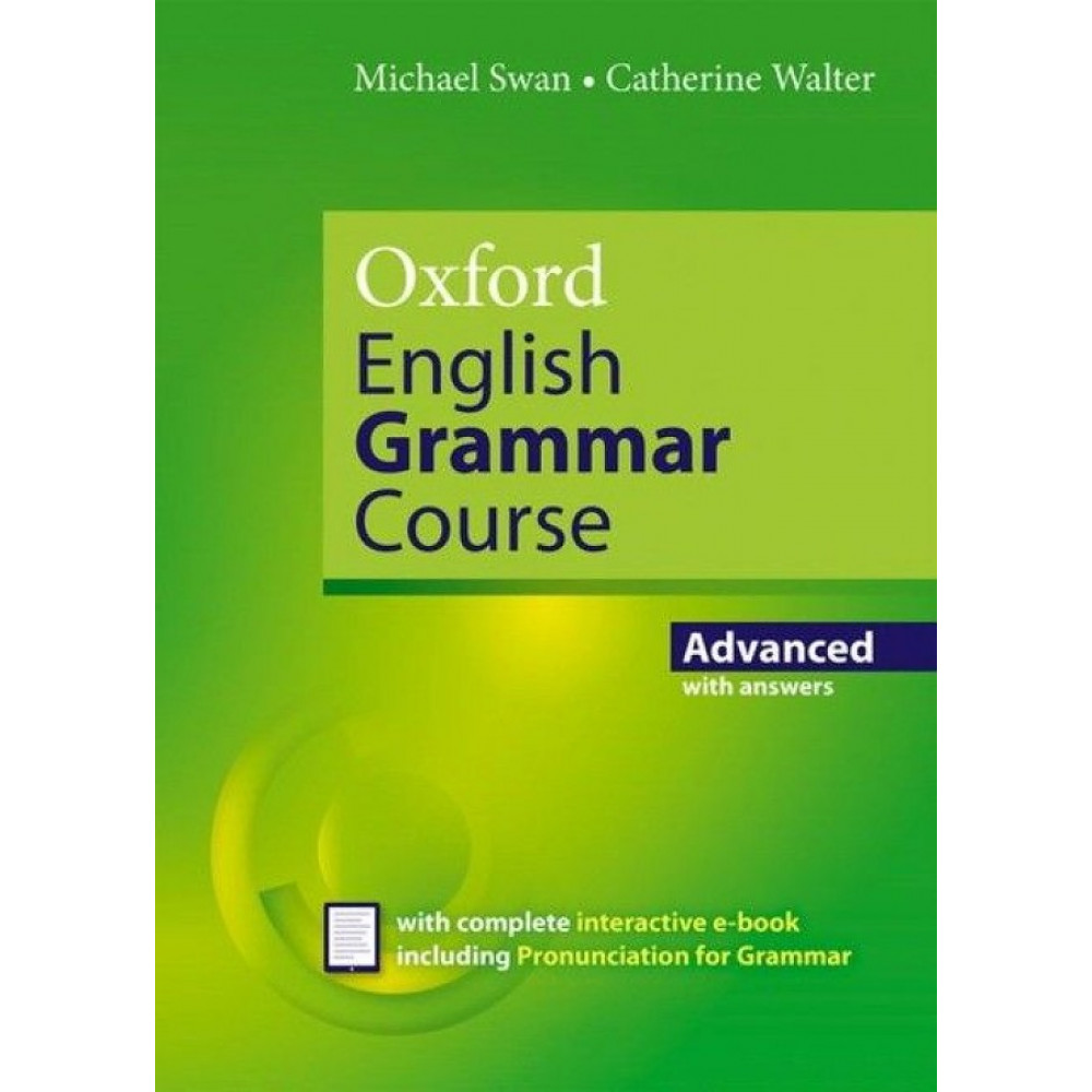 Oxford English Grammar Course. Advanced with Key (includes e-book) 