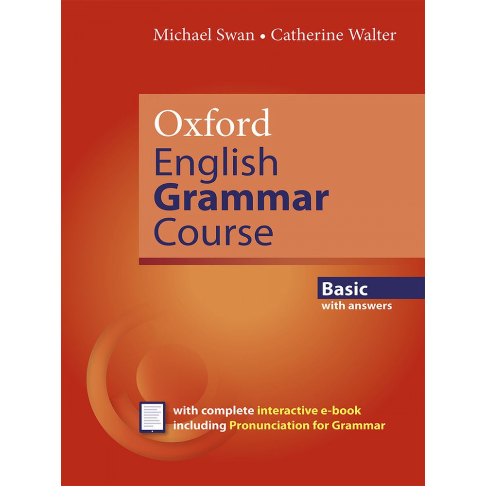 Oxford English Grammar Course. Basic with Key (includes e-book) 