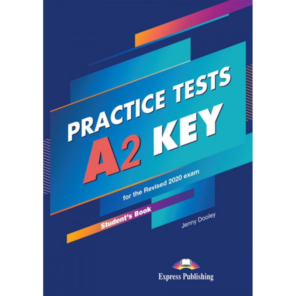 Practice Tests A2. Key for the Revised 2020 Exam. Student's Book with DigiBook 