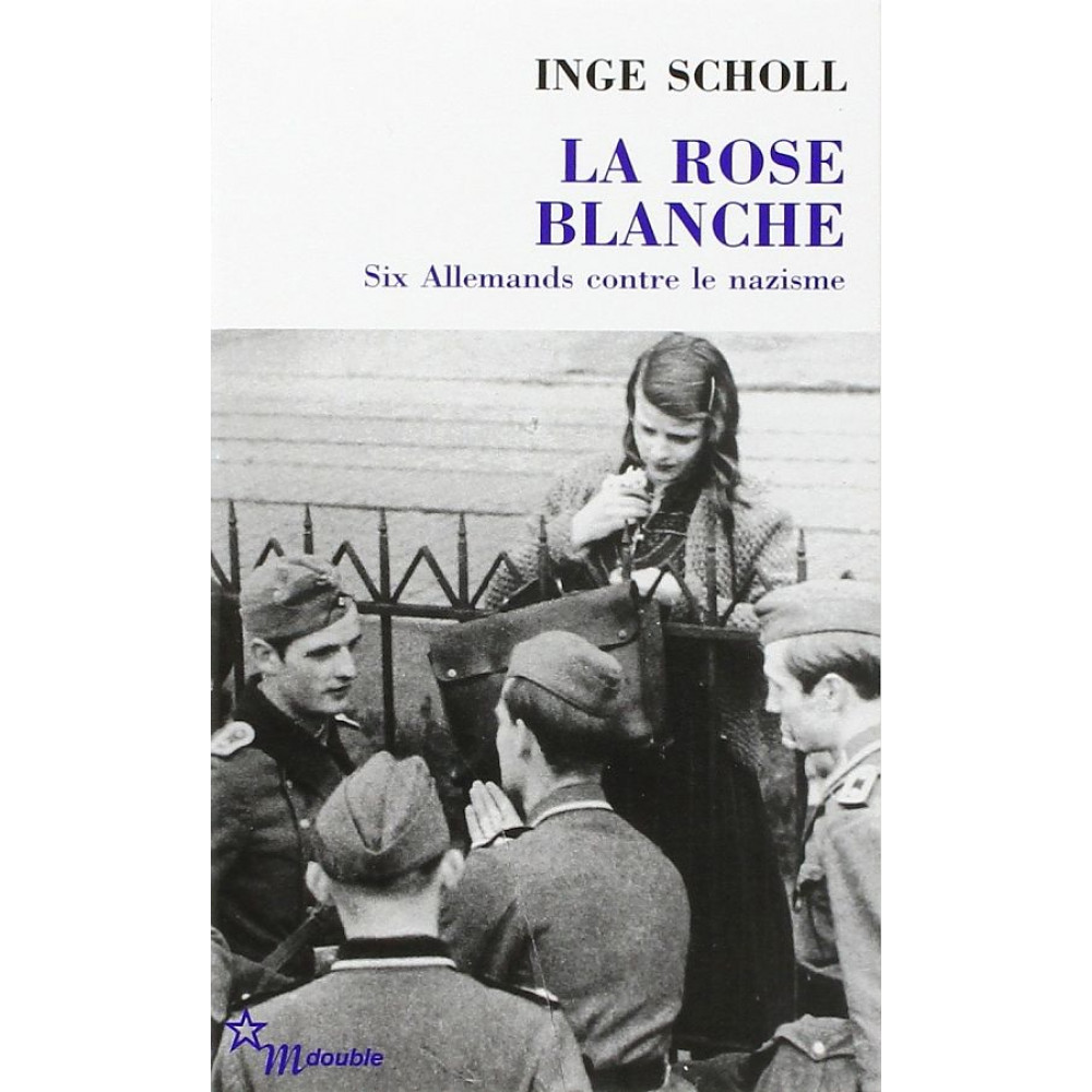 La rose blanche. Scholl Inge 