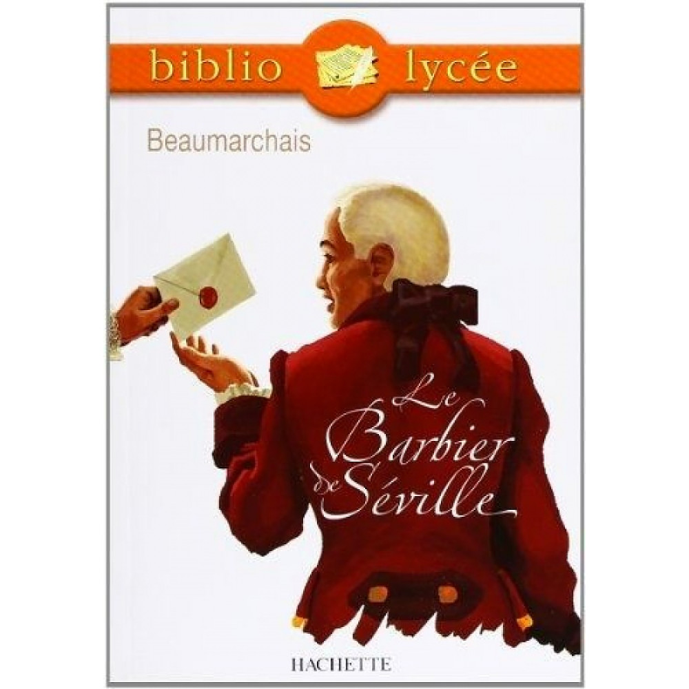 Le Barbier de Seville. Caron de Beaumarchais Pierre-Augustin 