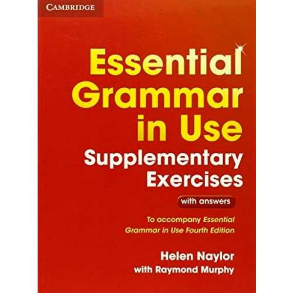 Essential Grammar in Use: Supplementary Exercises with Answers. Murphy R., Helen N. 