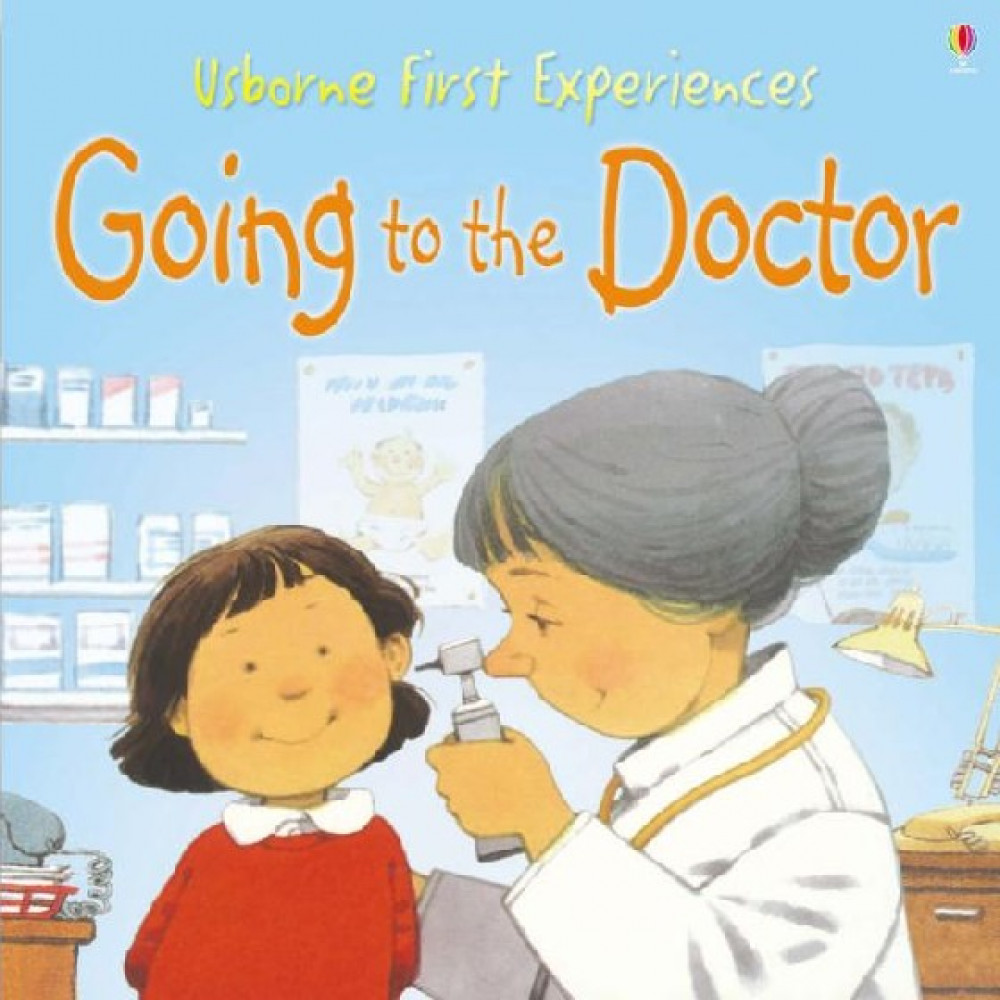 First Experiences. Going to the Doctor 