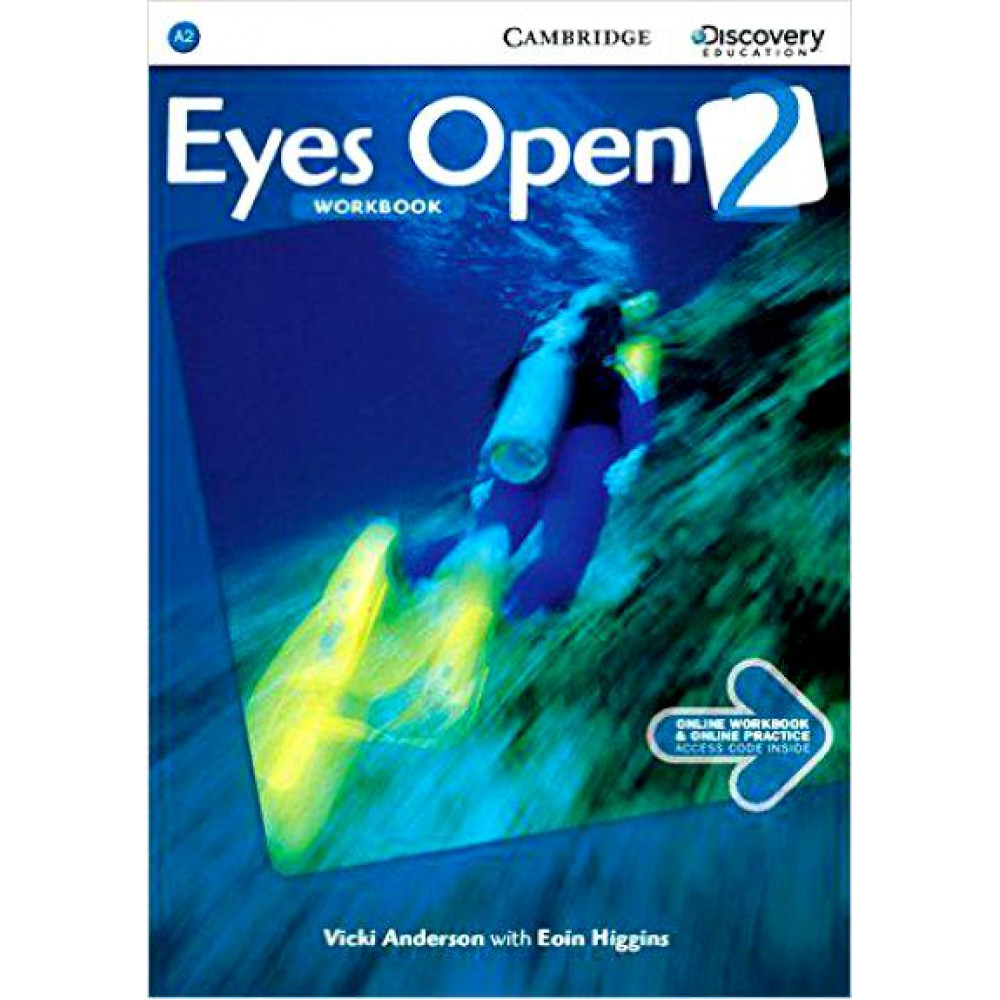 Eyes Open. Level 2. Workbook with Online Practice. Anderson, Higgins. 