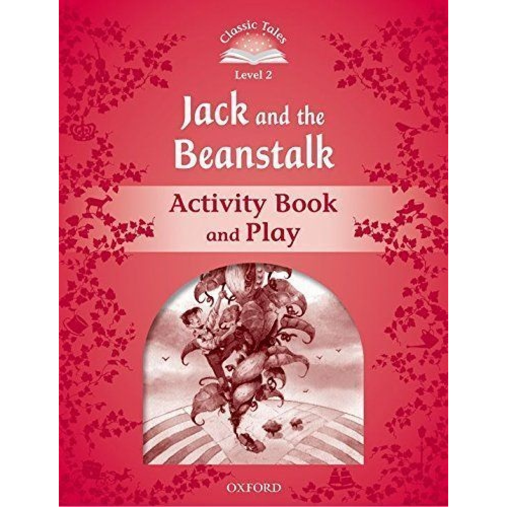 Classic Tales Level 2 Jack and the Beanstalk Activity Book and Play 