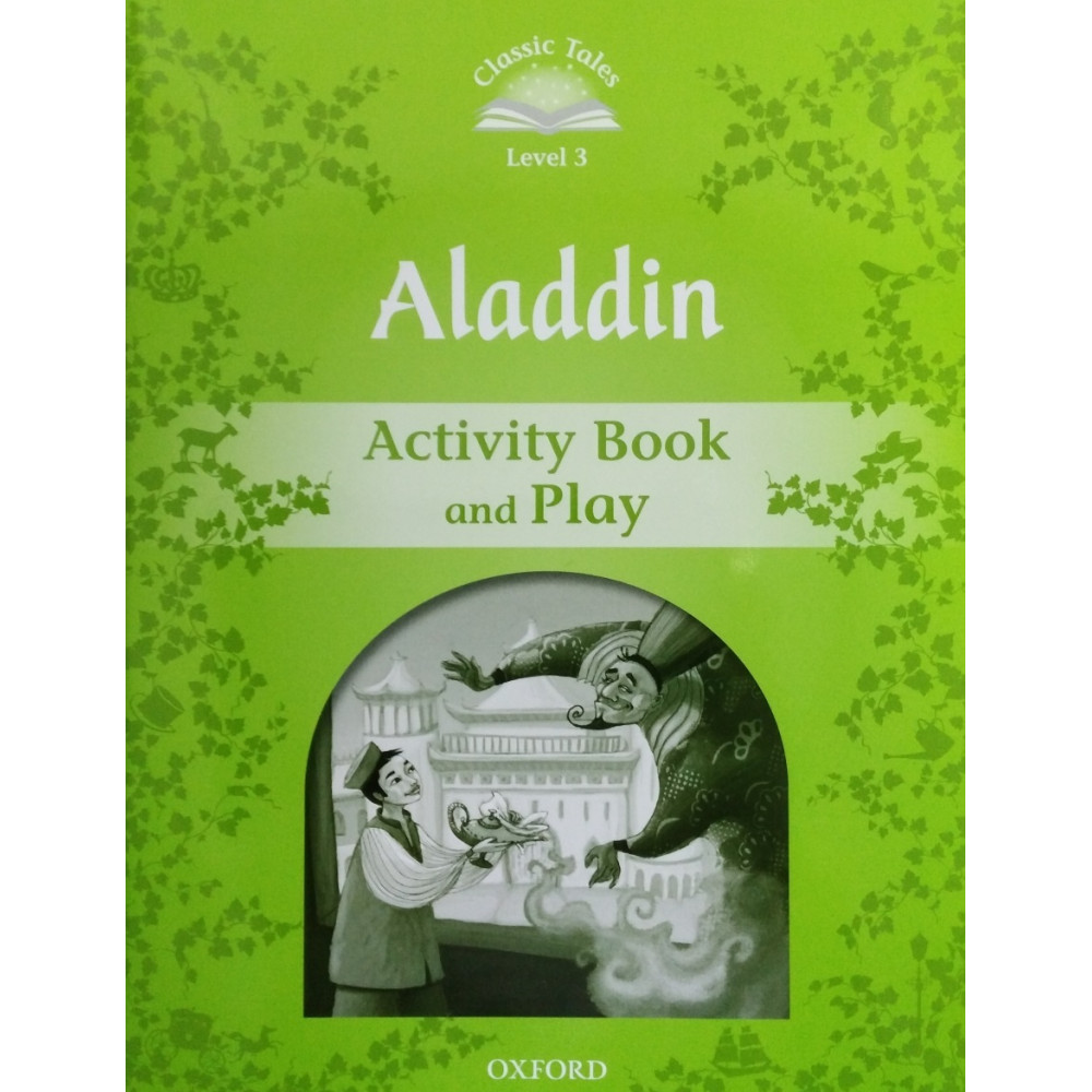 Classic Tales Level 3 Aladdin Activity Book and Play 