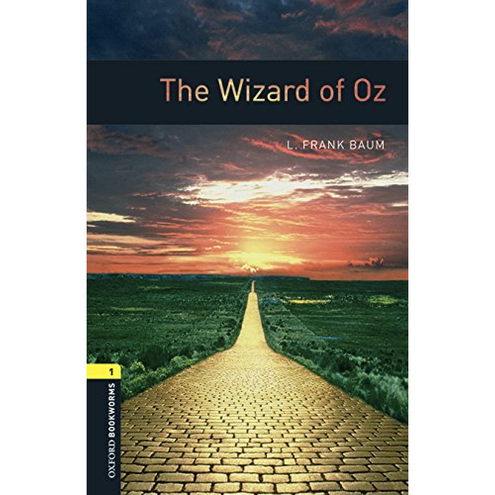 Oxford Bookworms Library 1 The Wizard of Oz 
