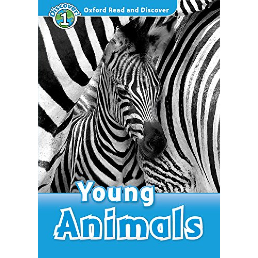 Oxford Read and Discover 1 Young Animals 