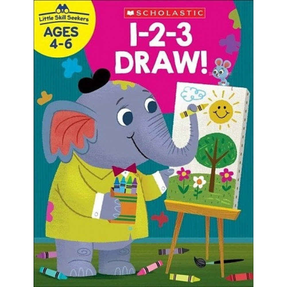 Little Skill Seekers: 1-2-3 Draw! (Ages 4-6) 