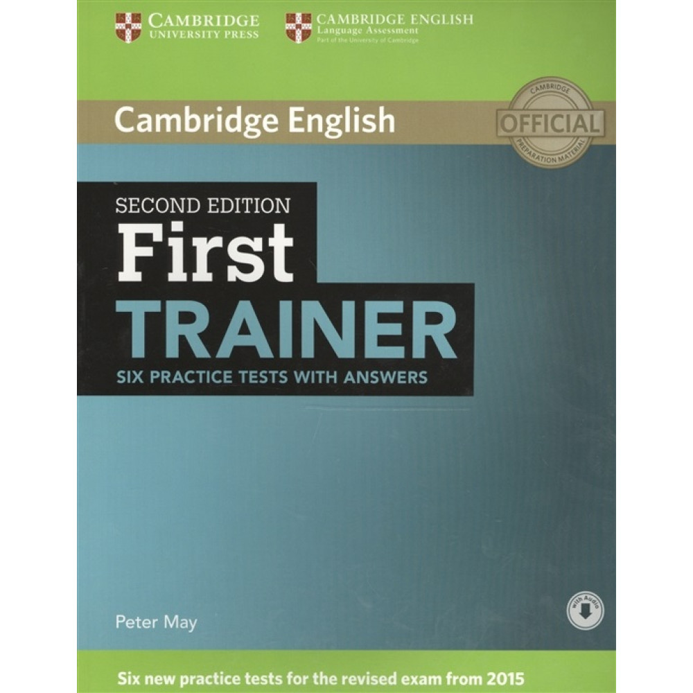 First Trainer. Six Practice Tests with Answers with Audio 