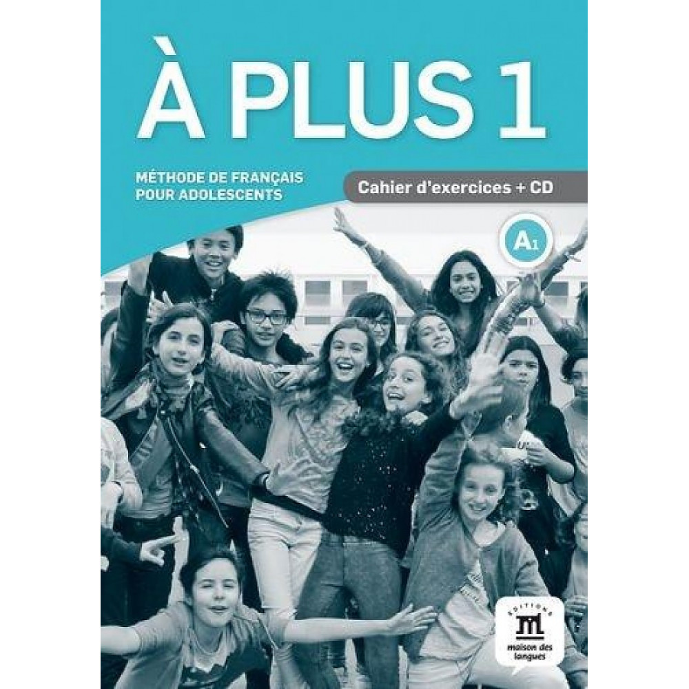 A plus ! 1 - Cahier + CD Kharbache, L. et al. 