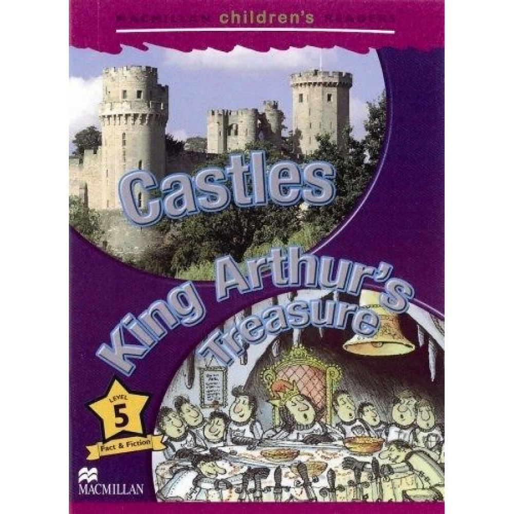 Macmillan Children's Readers Level 5 - Castles - King Arthur's Treasure 