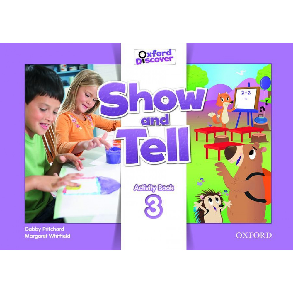 Oxford Show and Tell: Level 3. Activity Book 