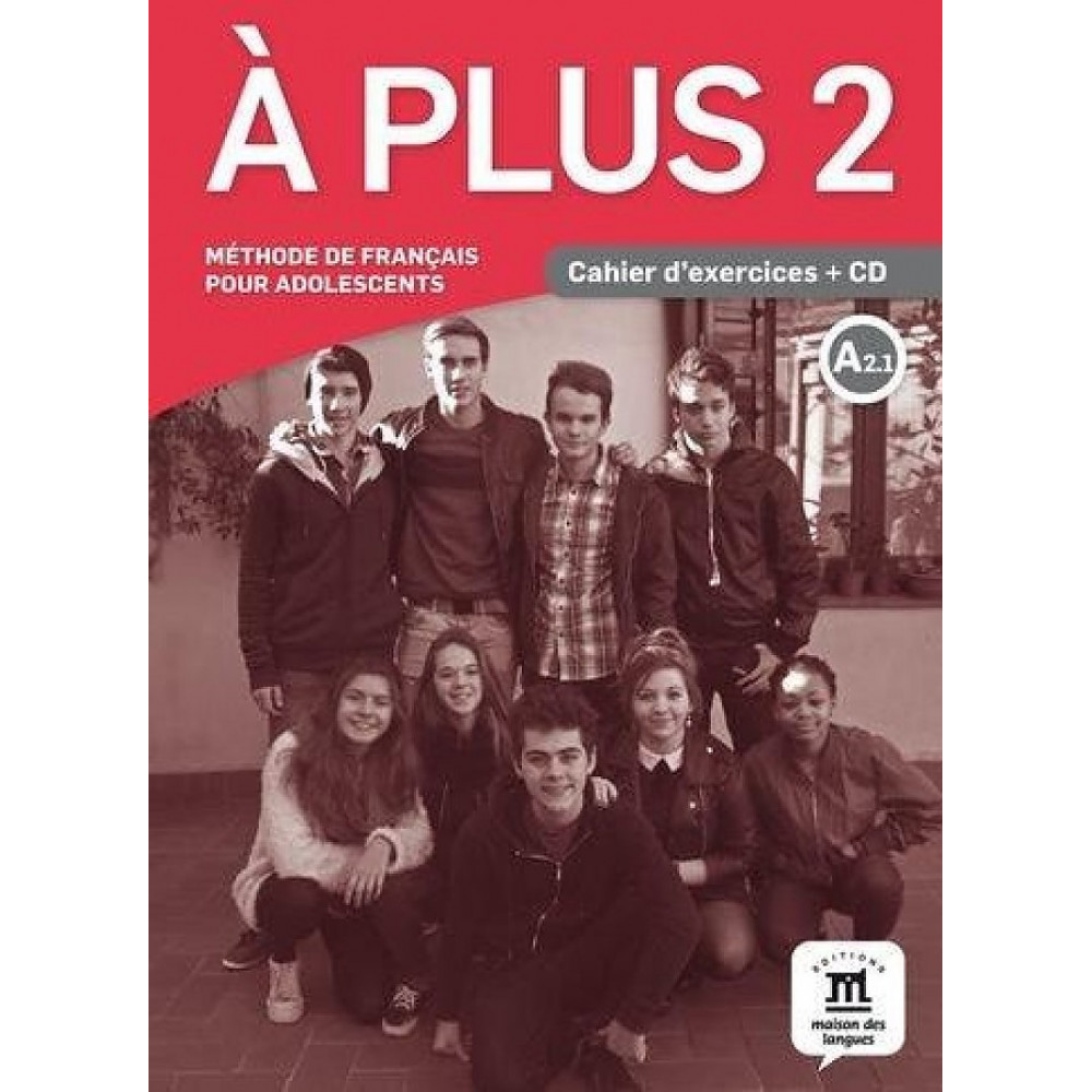 A plus ! 2 - Cahier + CD Уценка Lo-Re, S. et al. 