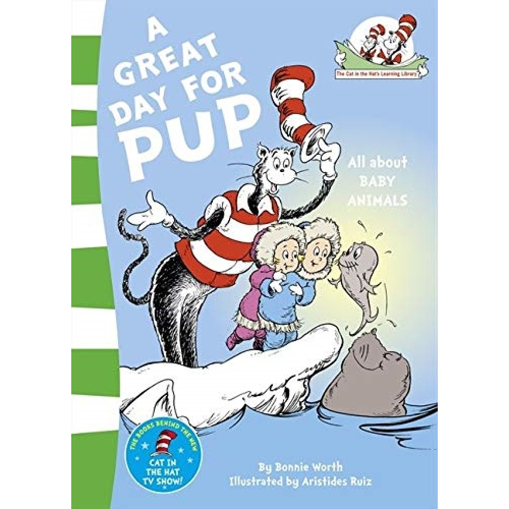 Cat in the Hat's Learning Library: A Great Day for Pup 