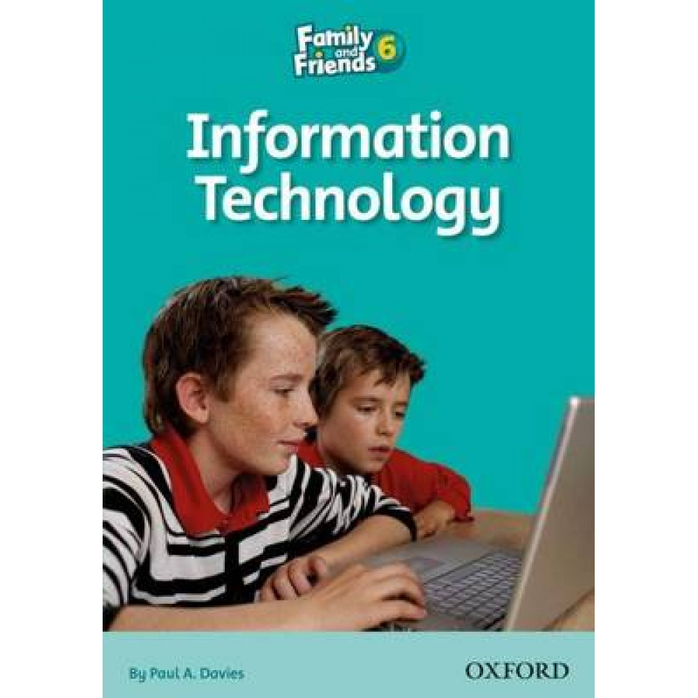 Family and Friends Readers 6. Information Technology 