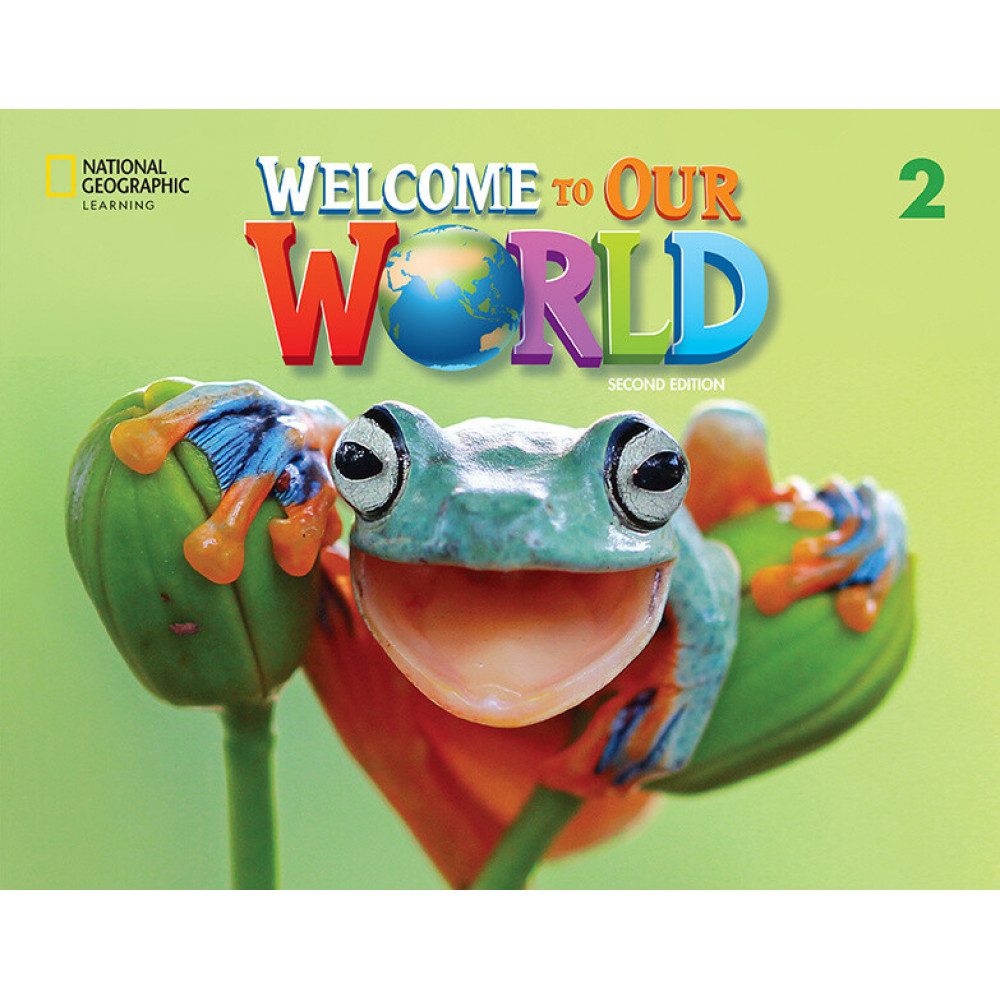Welcome to Our World (2nd Edition) 2 Student's Book + online practice 