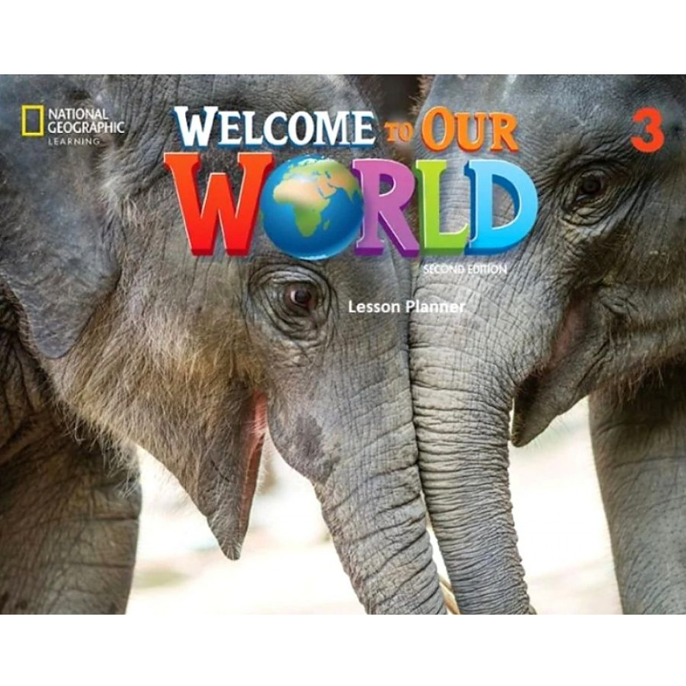 Welcome to Our World (2nd Edition) 3 Lesson Planner 
