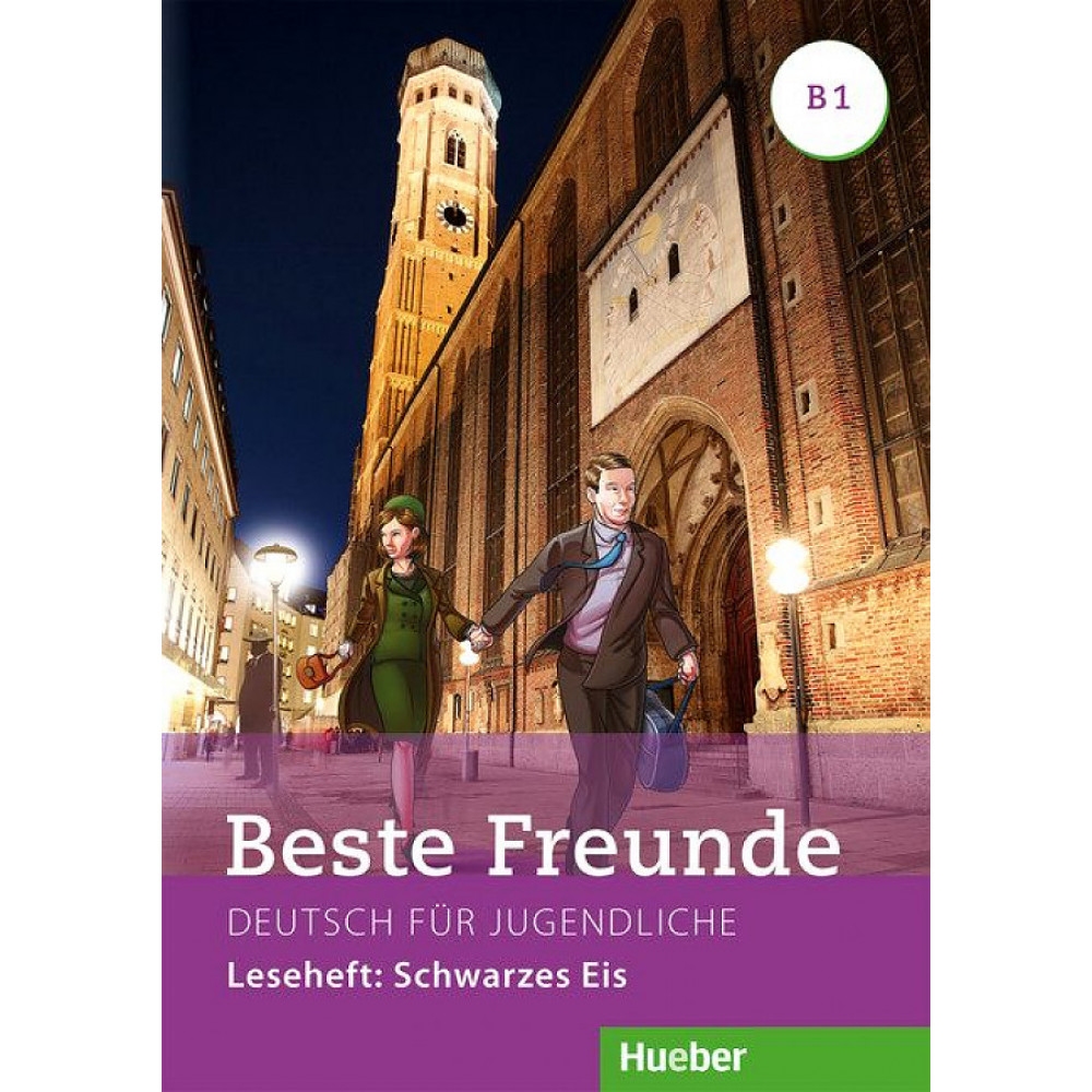 Beste Freunde. В1. Leseheft: Schwarzes Eis 
