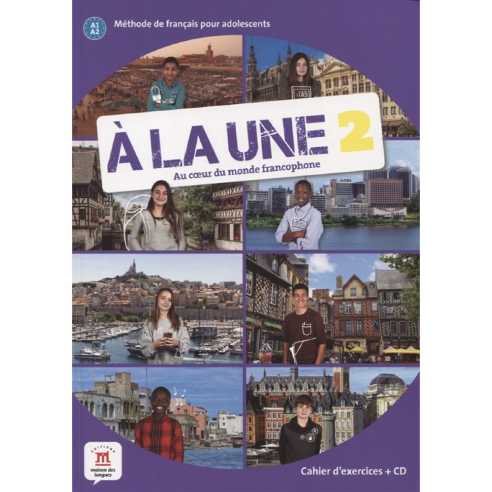 A la une 2. Cahier d'exercices + CD. A1-A2 
