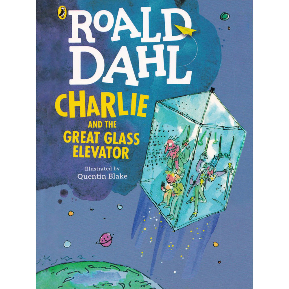 Roald Dahl. Charlie and the Great Glass Elevator 