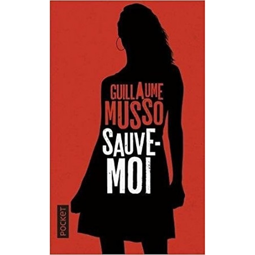 Sauve-moi. Musso Guillaume 