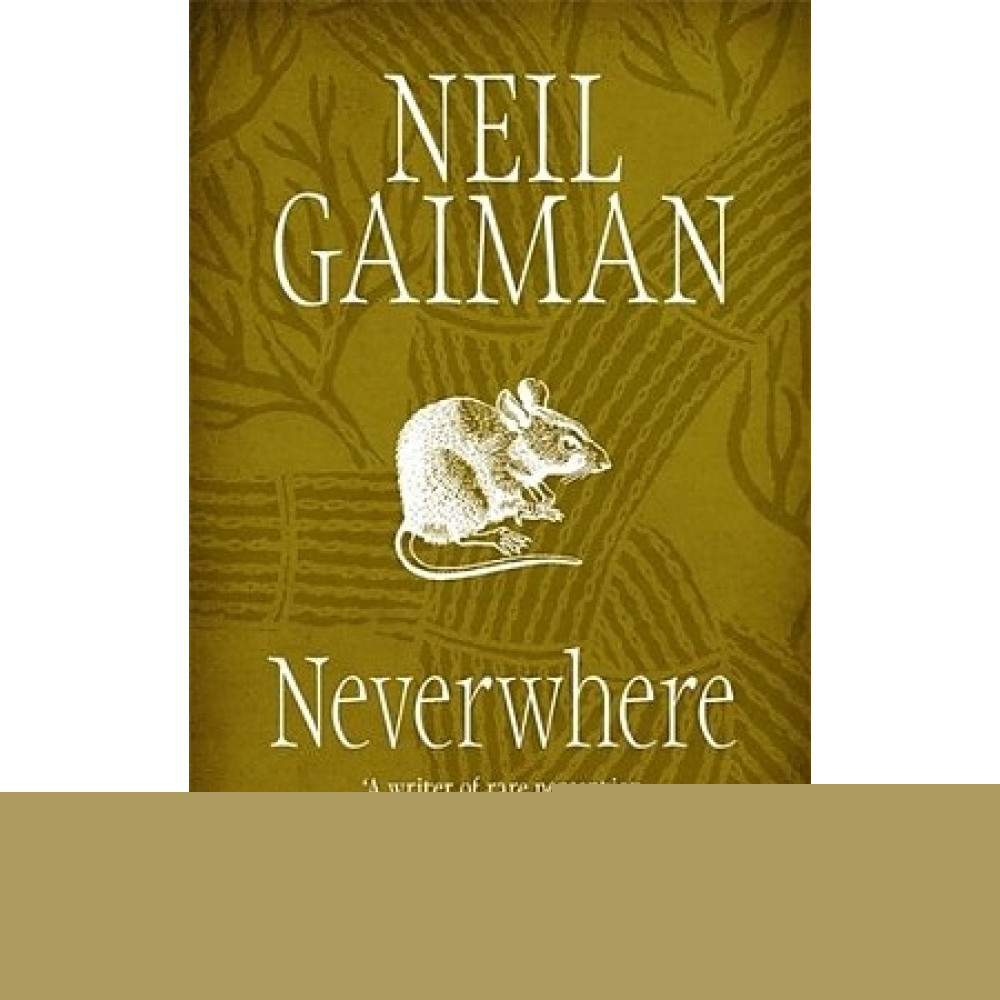 Neverwhere. Neil Gaiman 